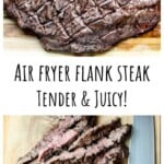 Sliced Air Fryer Flank Steak on a wooden cutting board.
