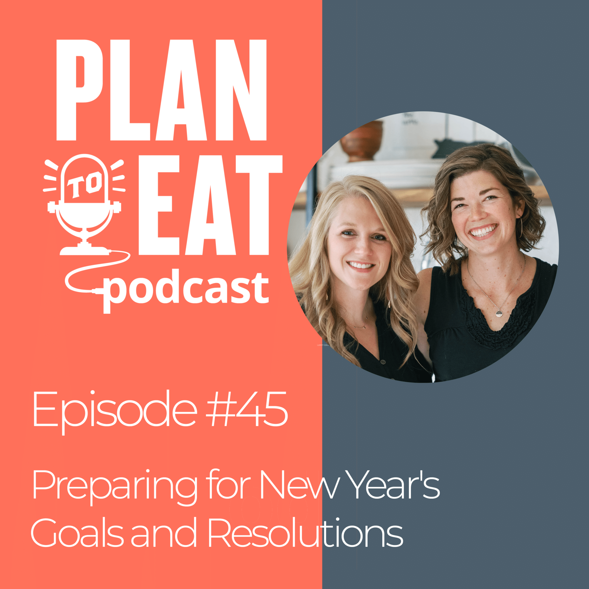 podcast episode 45 - new years prep